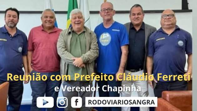 Reunião com Prefeito Cláudio Ferreti e Vereador Chapinha