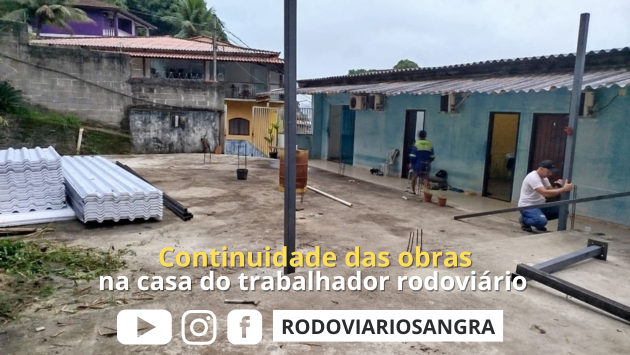 Continuidade das obras na casa do trabalhador rodoviário